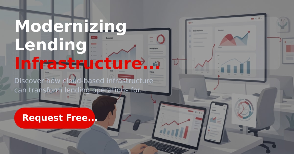 Modernizing Lending Infrastructure for Seamless Growth